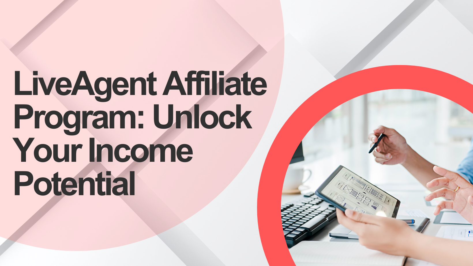LiveAgent Affiliate Program: Unlock Your Income Potential