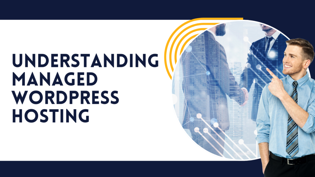 Understanding Managed WordPress Hosting