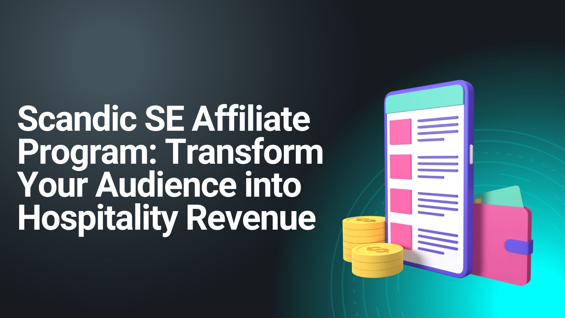 Scandic SE Affiliate Program: Transform Your Audience into Hospitality Revenue