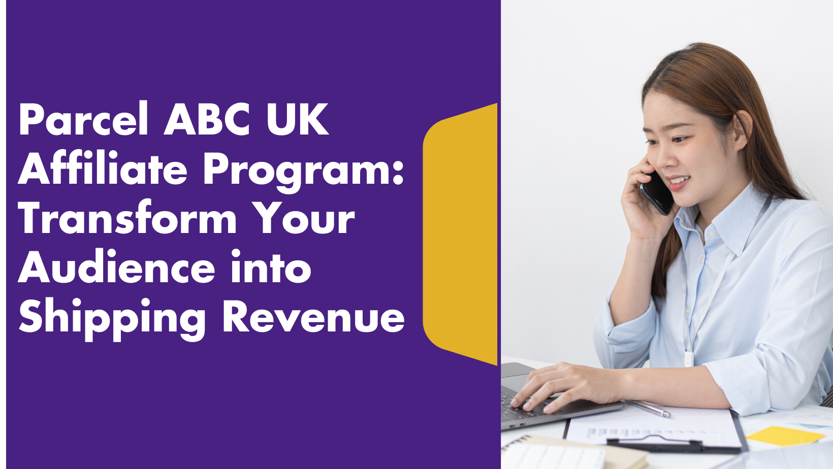 Parcel ABC UK Affiliate Program: Transform Your Audience into Shipping Revenue