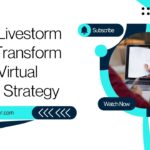 How Livestorm Can Transform Your Virtual Event Strategy