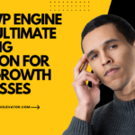 Why WP Engine Is the Ultimate Hosting Solution for High-Growth Businesses
