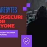 Malwarebytes | Cybersecurity for Everyone: Complete Security Solution Explained