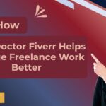 How Time Doctor Fiverr Helps Manage Freelance Work Better