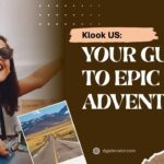 Klook US: Your Guide to Epic Adventures