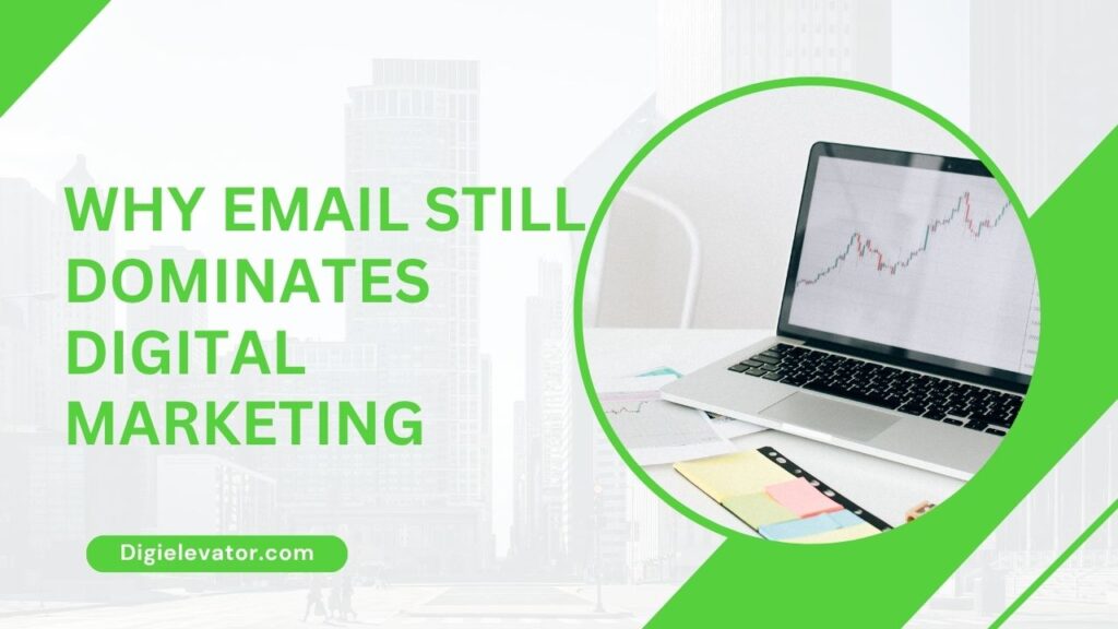 Why Email Still Dominates Digital Marketing Stripo