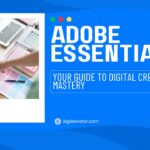 Adobe Essentials: Your Guide to Digital Creative Mastery