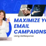 Maximize Your Email Campaigns Using GetResponse