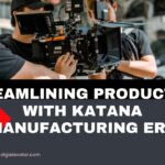 Streamlining Production with Katana Manufacturing ERP