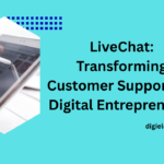 LiveChat: Transforming Customer Support for Digital Entrepreneurs