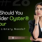Why Should You Consider Oyster® for Your Digital Library Needs?
