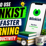 How to Use Blinkist for Faster Learning and Productivity