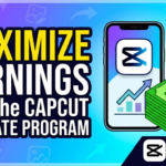 Top Strategies to Maximize Earnings with the CapCut Affiliate Program
