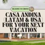 Reasons to choose Casa Andina (LATAM & USA) for your next vacation