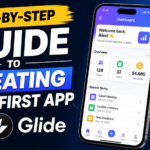 Step-by-Step Guide to Creating Your First App with Glide