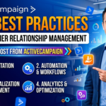 Active Campaign Best Practices for Customer Relationship Management