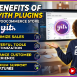 Top Benefits of Using YITH Plugins for Your WooCommerce Store