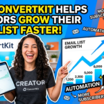 How ConvertKit Helps Creators Grow Their Email List Faster