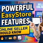10 Powerful EasyStore Features Every Online Seller Should Know