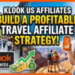 Klook US Affiliates Success Tips: Build a Profitable Travel Affiliate Strategy