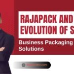 Rajapack and the Evolution of Smart Business Packaging Solutions