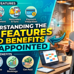 Understanding the Key Features and Benefits of Appointed