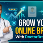 How DoctorBrand.me Can Help Strengthen a Doctor’s Online Brand