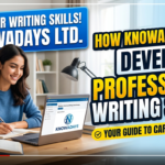 How Knowadays LTD Helps Learners Develop Professional Writing Skills