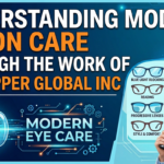 Understanding Modern Vision Care Through the Work of eyekepper global inc