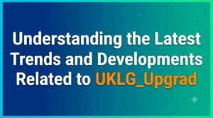 UKLG_Upgrad